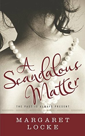 A Scandalous Matter by Margaret Locke