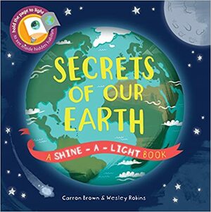 Secrets of Our Earth by Carron Brown