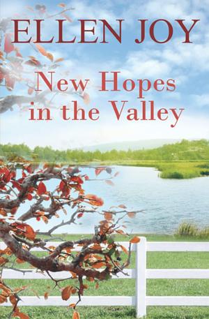 New Hopes in the Valley by Ellen Joy, Ellen Joy