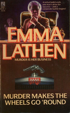 Murder Makes the Wheels Go 'Round by Emma Lathen