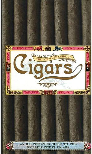 Complete Guide To Cigars by Steve Luck