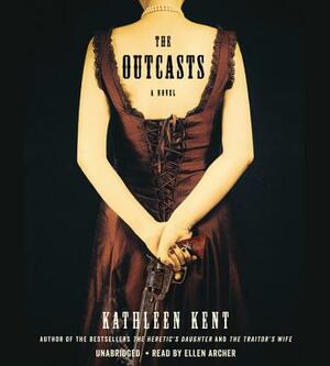 The Outcasts by Kathleen Kent