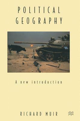 Political Geography: A New Introduction by Richard Muir