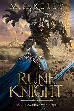 Rune Knight by M.R. Kelly