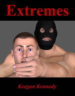 Extremes by Keegan Kennedy