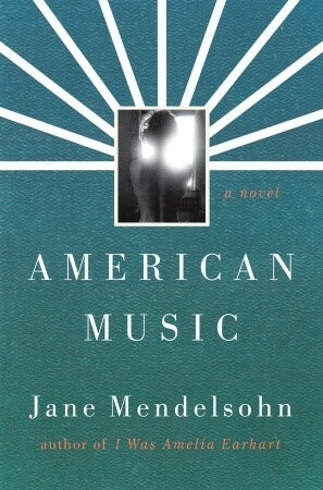 American Music by Jane Mendelsohn