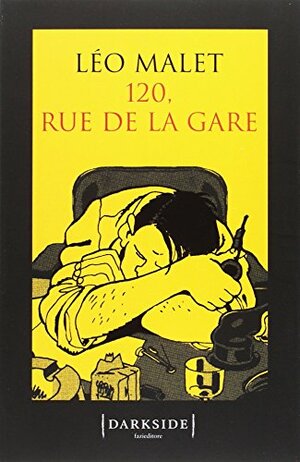 120, Rue de la Gare by Léo Malet