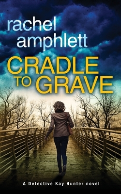 Cradle to Grave by Rachel Amphlett