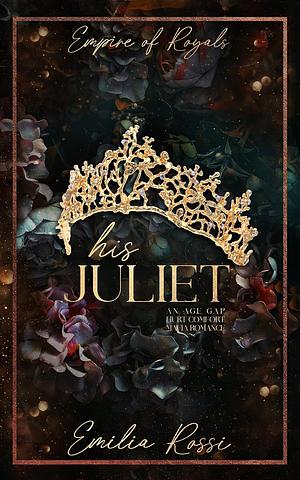 His Juliet by Emilia Rossi