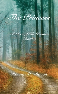 The Princess by Ronna M. Bacon