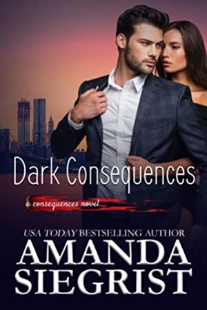 Dark Consequences by Amanda Siegrist