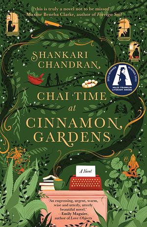 Chai Time at Cinnamon Gardens: WINNER OF THE MILES FRANKLIN LITERARY AWARD by Shankari Chandran