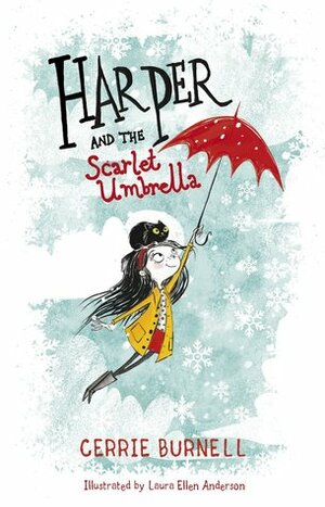Harper and the Scarlet Umbrella by Laura Ellen Anderson, Cerrie Burnell