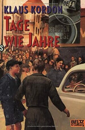 Tage Wie Jahre by Klaus Kordon