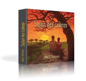 Safari Des Lebens by John P. Strelecky, John P. Strelecky