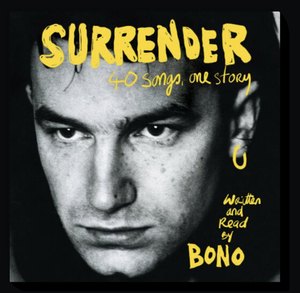 Surrender: 40 Songs, One Story by Bono