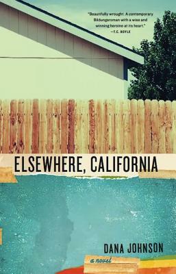 Elsewhere, California by Dana Johnson