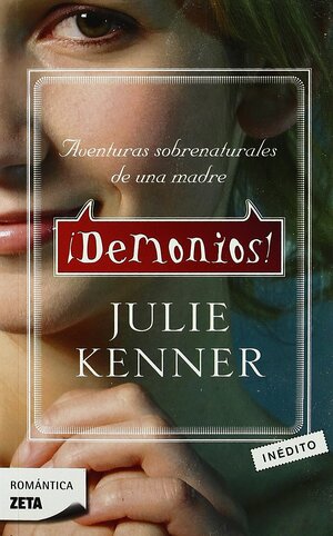 ¡Demonios! Aventuras sobrenaturales de una madre by Julie Kenner
