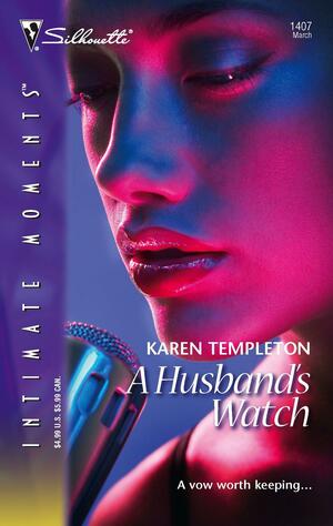 A Husband's Watch by Karen Templeton