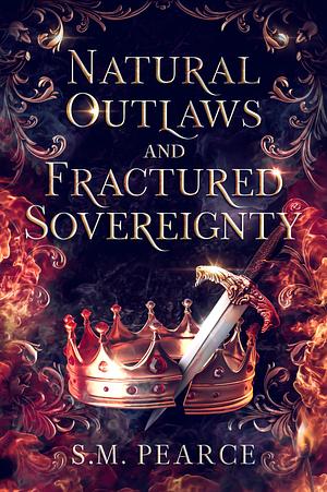 Natural Outlaws and Fractured Sovereignty by S.M. Pearce