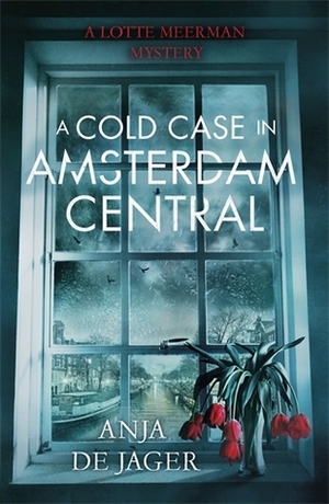 A Cold Case in Amsterdam Central by Anja de Jager