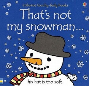 That's Not My Snowman... by Rachel Wells, Fiona Watt