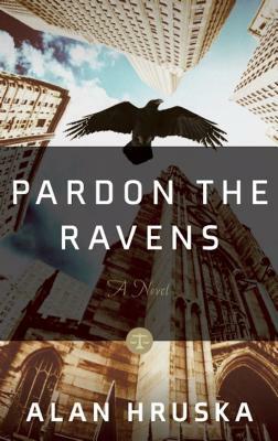 Pardon the Ravens by Alan Hruska