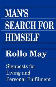 Man's Search for Himself by Rollo May