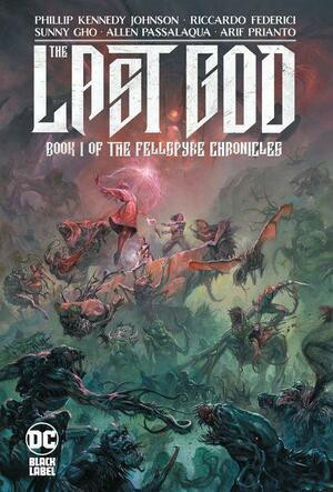 The Last God: Book I of the Fellspyre Chronicles by Phillip Kennedy Johnson