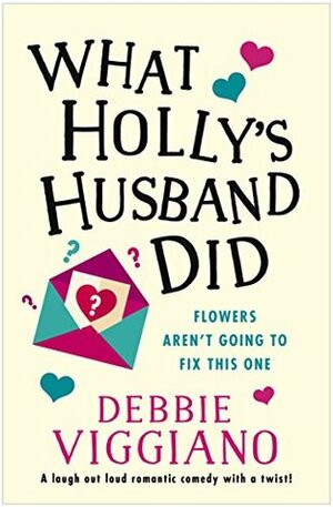 What Holly's Husband Did by Debbie Viggiano