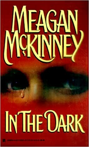 In The Dark by Meagan McKinney