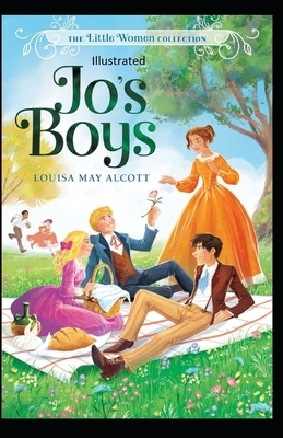 Jo's Boys Illustrated by Louisa May Alcott