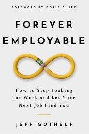 Forever Employable by Jeff Gothelf