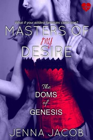Masters Of My Desire by Jenna Jacob