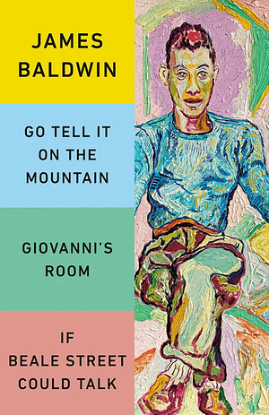 James Baldwin Box Set: Go Tell It on the Mountain, Giovanni's Room, and If Beale Street Could Talk by James Baldwin