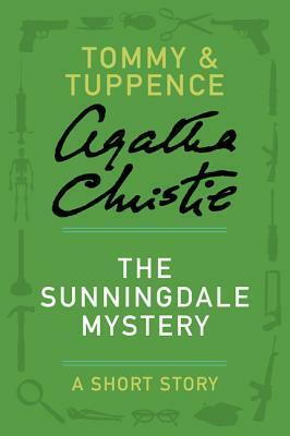 The Sunningdale Mystery: A Short Story by Agatha Christie
