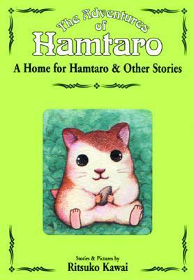 A Home for Hamtaro & Other Stories by Ritsuko Kawai