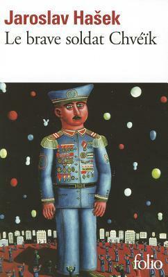 Le brave soldat Chvéïk by Jaroslav Hašek