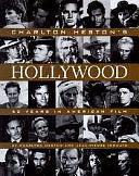 Charlton Heston's Hollywood: 50 Years in American Film by Jean-Pierre Isbouts, Charlton Heston