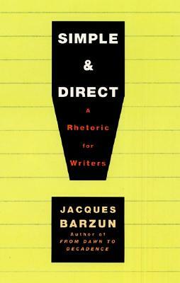 Simple & Direct by Jacques Barzun