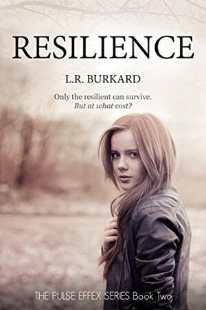 Resilience by Linore Rose Burkard, L.R. Burkard