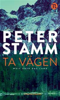 Ta vägen by Peter Stamm