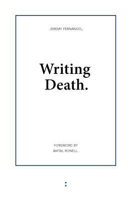 Writing Death by Jeremy Fernando