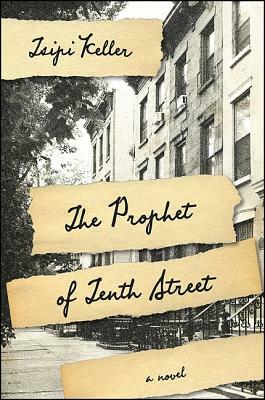 The Prophet of Tenth Street by Tsipi Keller