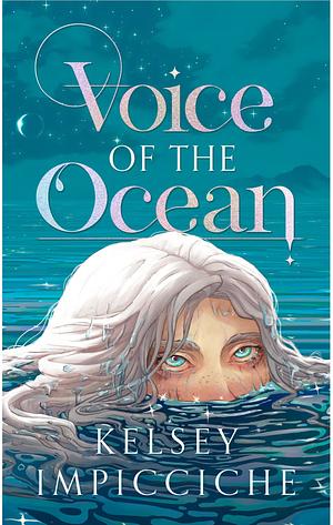 The Voice of the Ocean by Kelsey Impicciche