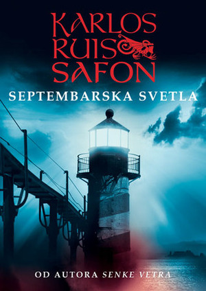 Septembarska svetla by Borislav Pantić, Carlos Ruiz Zafón