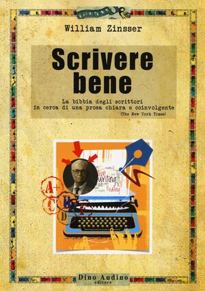 Scrivere bene by William Zinsser