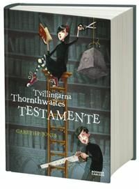 Tvillingarna Thornthwaites testamente by Gareth P. Jones