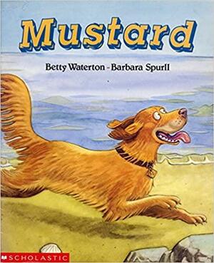 Mustard by Betty Waterton