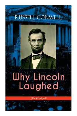 Why Lincoln Laughed (Unabridged) by Russell Conwell